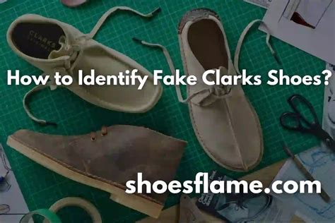 how to identify fake clarks shoes|clarks shoes counterfeit.